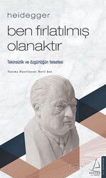 Heidegger Ben Fırlatılmış Olanaktır - Destek Yayınları