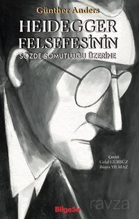 Heidegger Felsefesinin Sözde Somutluğu Üzerine - 1