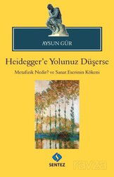 Heidegger'e Yolunuz Düşerse - Sentez Yayım ve Dağıtım (Bursa)