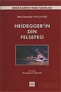 Heidegger’in Din Felsefesi - 1