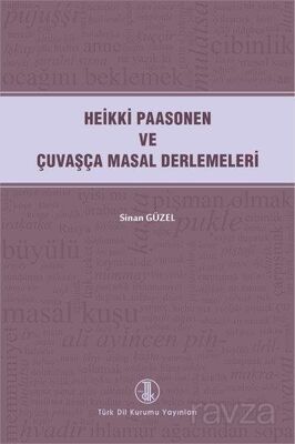 Heikki Paasonen Ve Çuvaşça Masal Derlemeleri - 1