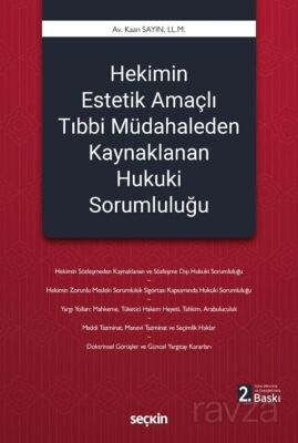 Hekimin Estetik Amaçlı Tıbbi Müdahaleden Kaynaklanan Hukuki Sorumluluğu - 1