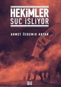 Hekimler Suç İşliyor - Notabene Yayınları