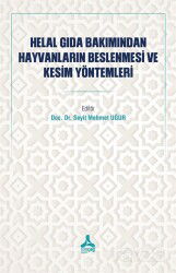 Helal Gıda Bakımından Hayvanların Beslenmesi ve Kesim Yöntemleri - Son Çağ Yayınları - Akademik