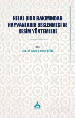 Helal Gıda Bakımından Hayvanların Beslenmesi ve Kesim Yöntemleri - 1