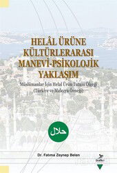Helal Ürüne Kültürlerarası Manevi-Psikolojik Yaklaşım Müslümanlar İçin Helal Ürün Tutum Ölçeği (Türk - Grafiker Yayınları