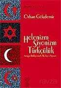Helenizm, Siyonizm,Türkçülük - Chiviyazıları Yayınevi