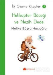 Helikopter Böceği ve Nezih Dede / İlk Okuma Kitapları - Kumdan Kale Yayınları
