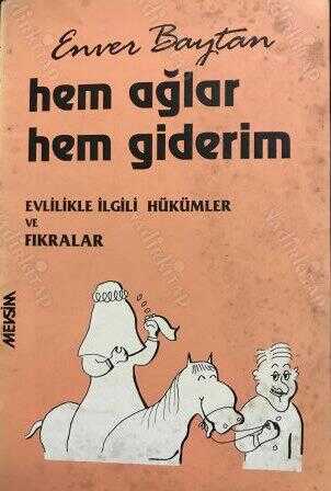 Hem Ağlar Hem Giderim (Fıkra) - Mevsim Yayıncılık