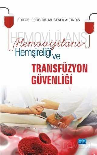 Hemovijilans Hemşireliği ve Transfüzyon Güvenliği - 1