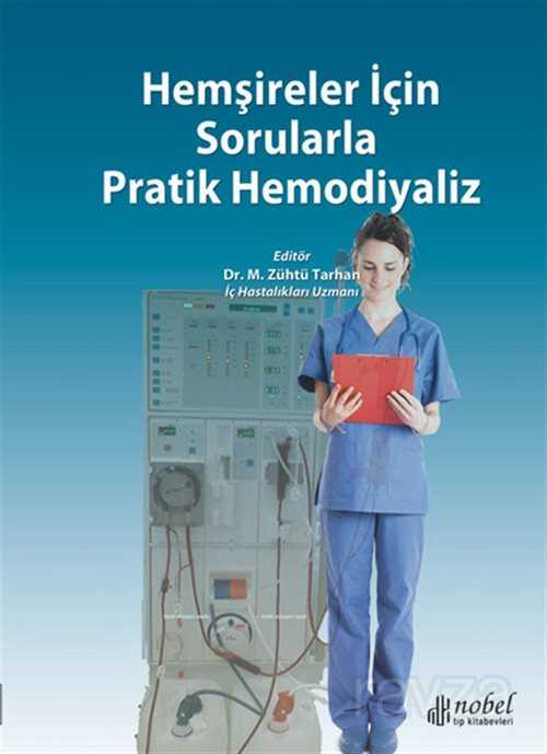 Hemşireler İçin Sorularla Pratik Hemodiyaliz - 1