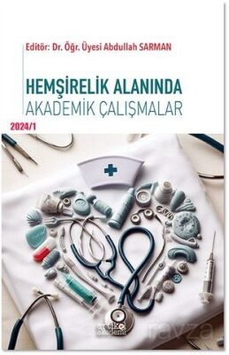 Hemşirelik Alanında Akademik Çalışmalar - 1