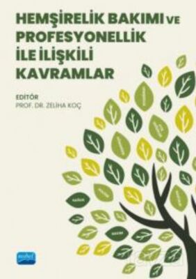 Hemşirelik Bakımı ve Profesyonellik ile İlişkili Kavramlar - 1