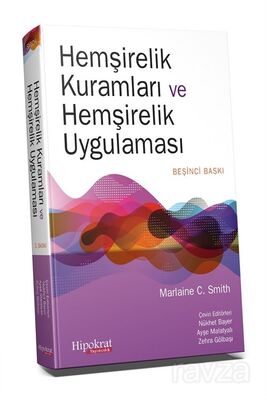 Hemşirelik Kuramları ve Hemşirelik Uygulaması - 1