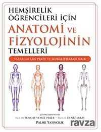 Hemşirelik Öğrencileri İçin Anatomi ve Fizyolojinin Temelleri - Palme Yayıncılık