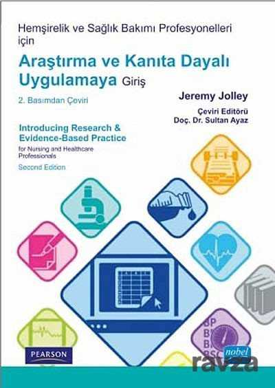 Hemşirelik ve Sağlık Bakımı Profesyonelleri için Araştırma ve Kanıta Dayalı Uygulamaya Giriş - Nobel Yayın Dağıtım