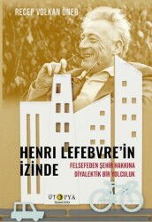 Henri Lefebvre'in İzinde - Ütopya Yayınevi