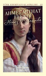 Henüz 17 Yaşında (Ciltli) - İş Bankası Yayınları