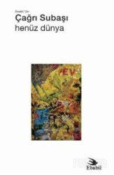 Henüz Dünya - Ebabil Yayıncılık