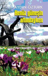 Henüz Güneşin Altındayken - Berfin Yayınları