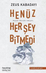 Henüz Her Şey Bitmedi - Hayy Kitap
