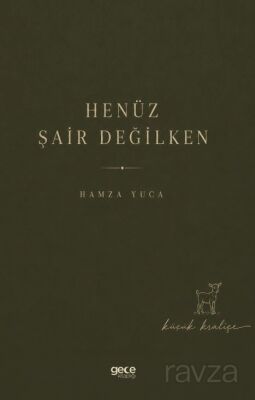 Henüz Şair Değilken - 1