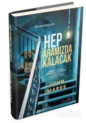 Hep Aramızda Kalacak (Ciltli) - Ephesus Yayınları