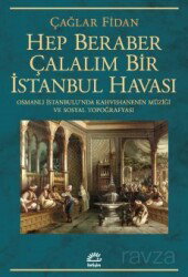Hep Beraber Çalalım Bir İstanbul Havası - İletişim Yayınları