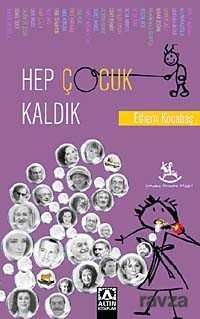 Hep Çocuk Kaldık - Altın Kitaplar