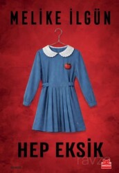 Hep Eksik - Kırmızı Kedi Yayınevi