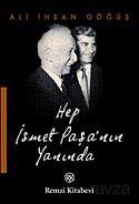 Hep İsmet Paşa'nın Yanında - 1