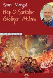 Hep O Şarkılar Geliyor Aklıma - İletişim Yayınları