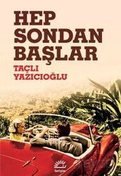 Hep Sondan Başlar - İletişim Yayınları