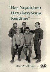 Hep Yaşadığımı Hatırlatıyorum Kendime - Çolpan Kitap