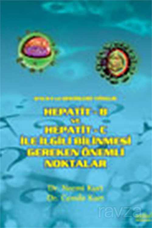 Hepatit-B ve Hepatit-C İle İlgili Bilinmesi Gereken Önemli Noktalar: Halka ve Hekimlere Yönelik - 1