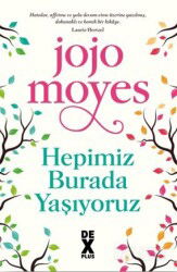 Hepimiz Burada Yaşıyoruz - Dex Yayınevi