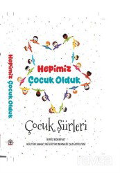 Hepimiz Çocuk Olduk - Kültür Ajans