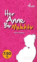 Her Anne Bir Melektir (Cep Boy) - Profil Yayıncılık
