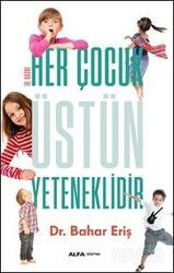 Her Çocuk Üstün Yeteneklidir - Alfa Yayınları