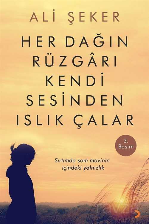 Her Dağın Rüzgarı Kendi Sesinden Islık Çalar - 1