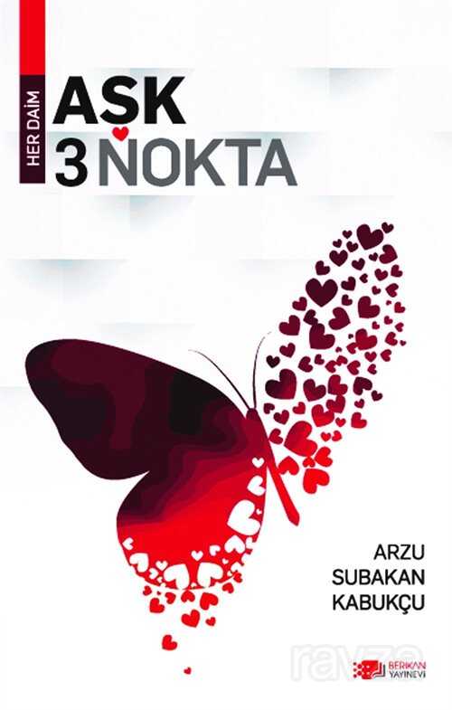 Her Daim Aşk 3 Nokta - Berikan Yayınevi