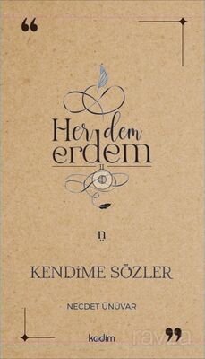 Her Dem Erdem II / Kendime Sözler - 1