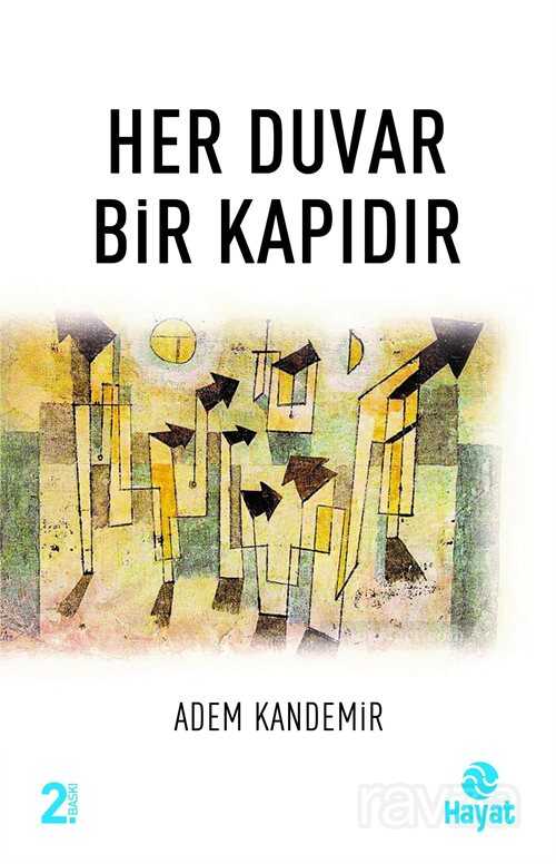 Her Duvar Bir Kapıdır - Hayat Yayınları