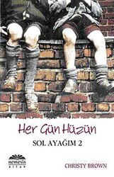 Her Gün Hüzün / Sol Ayağım-2 - Nemesis Kitap