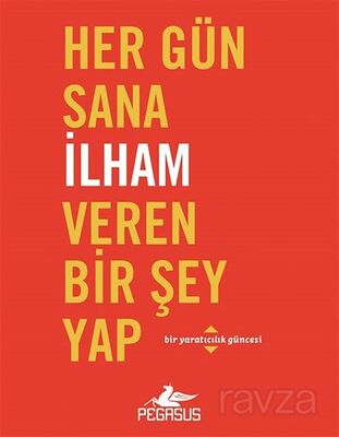 Her Gün Sana İlham Veren Bir Şey Yap - 1