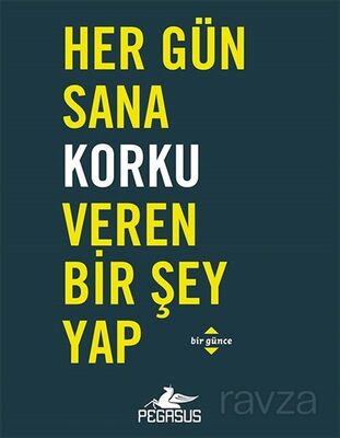 Her Gün Sana Korku Veren Bir Şey Yap - 1