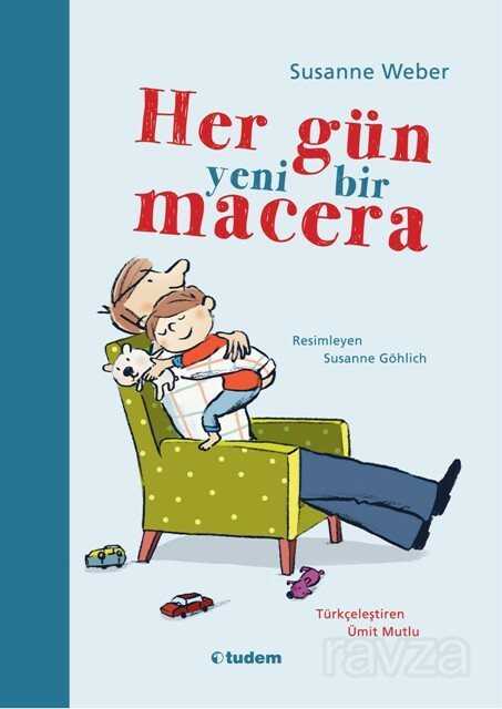 Her Gün Yeni Bir Macera - Tudem Yayınevi