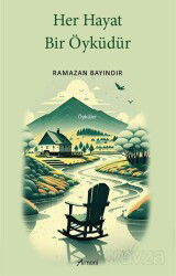 Her Hayat Bir Öyküdür - Armoni Yayıncılık