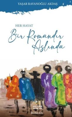 Her Hayat Bir Romandır Aslında - 1