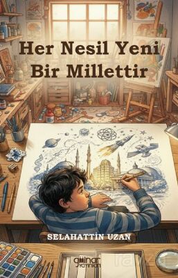 Her Nesil Yeni Bir Millettir - 1